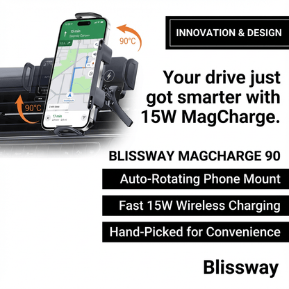 BlissWay MagCharge 90| 15W Wireless Car Charger | Auto-Rotating Phone Mount